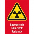 Gefahrenzeichen: Kombischild Sperrbereich Kein Zutritt Radioaktiv