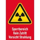 Gefahrenzeichen: Kombischild Sperrbereich Kein Zutritt Vorsicht Strahlung