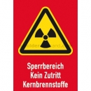 Gefahrenzeichen: Kombischild Sperrbereich Kein Zutritt Kernbrennstoffe