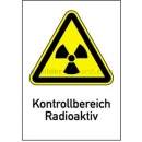 Gefahrenzeichen: Kombischild Kontrollbereich Radioaktiv